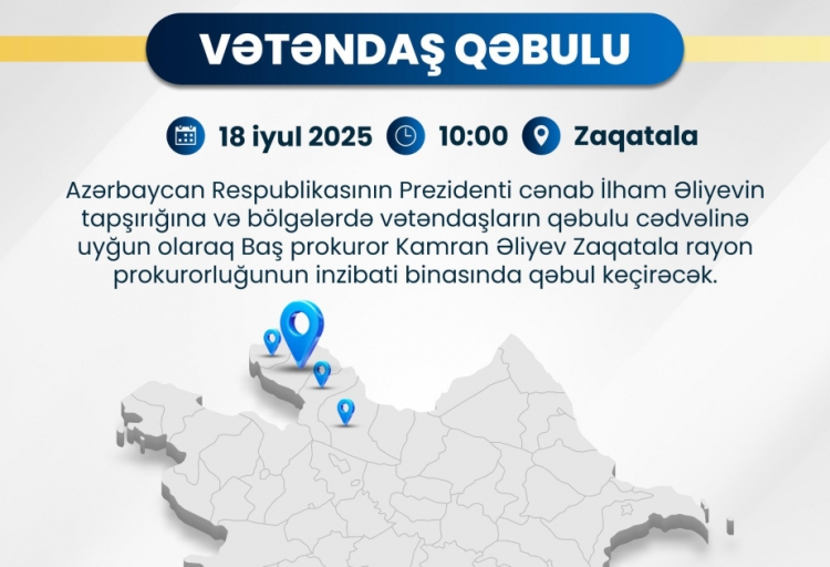 Baş prokuror Zaqatalada vətəndaşları qəbul edəcək